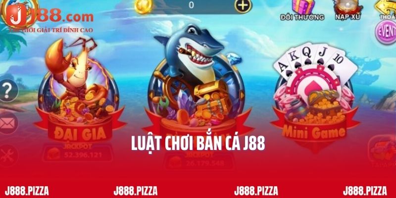 Luật chơi bắn cá J88