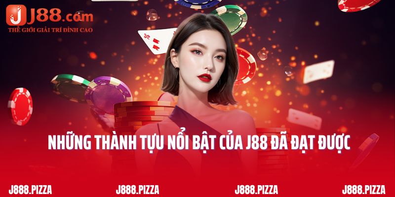 Những thành tựu nổi bật của J88 đã đạt được