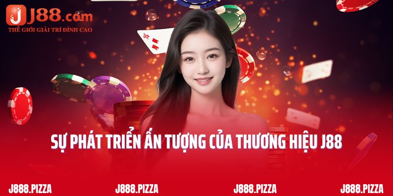 Sự phát triển ấn tượng của thương hiệu J88